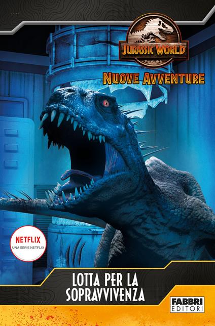 Lotta per la sopravvivenza. Jurassic World. Nuove avventure - copertina