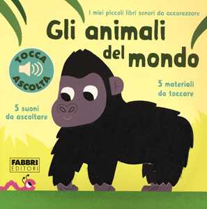 Image of Gli animali del mondo. Libri sonori da accarezzare