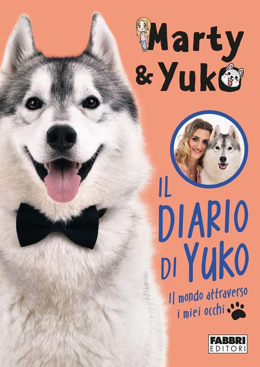 Il diario di Yuko. Il mondo attraverso i miei occhi - Marty&Yuko - Libro -  Fabbri - Fabbri. Varia | IBS