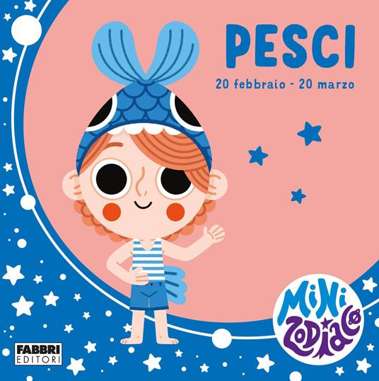 Pesci. Minizodiaco. Ediz. a colori - Chiara Giusti,Marta Sorte - copertina