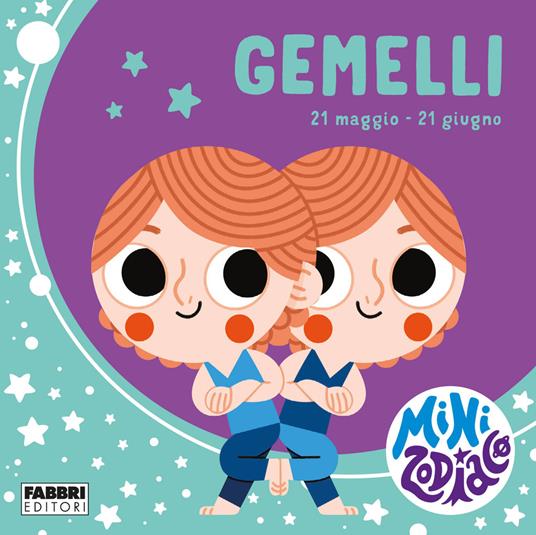 Gemelli. Minizodiaco. Ediz. a colori - Chiara Giusti,Marta Sorte - copertina