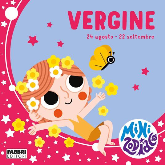 Vergine. Minizodiaco. Ediz. a colori - Chiara Giusti,Marta Sorte - copertina