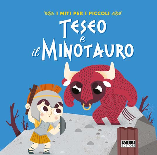 Teseo e il Minotauro. I miti per i piccoli. Ediz. a colori - Valentina Camerini - copertina