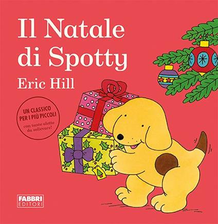 Il Natale di Spotty. Ediz. a colori - Eric Hill - copertina