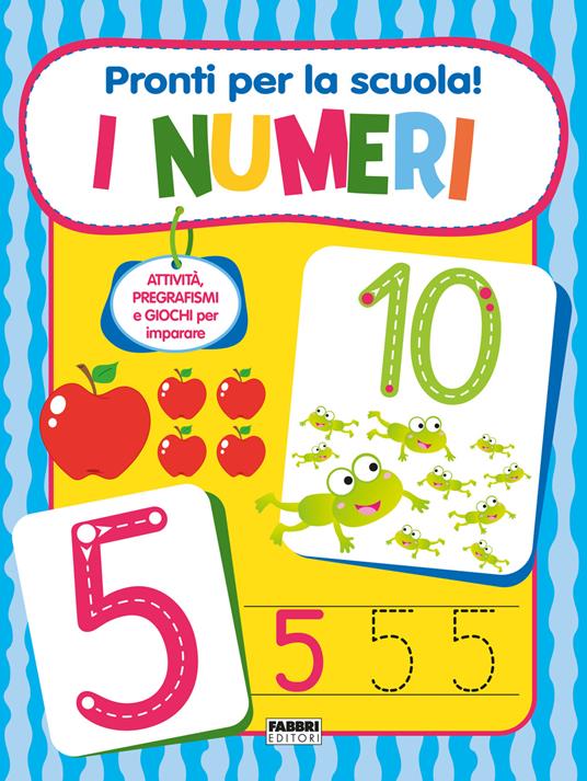 Pronti per la scuola! I numeri. Ediz. a colori - copertina