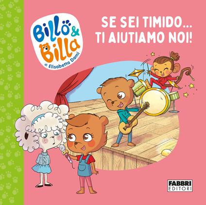 Se sei timido... ti aiutiamo noi! Billo e Billa. Ediz. a colori - Elisabetta Dami - copertina