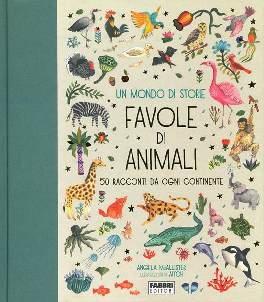 Un mondo di storie. Favole di animali. 50 racconti da ogni continente. Ediz. a colori - copertina