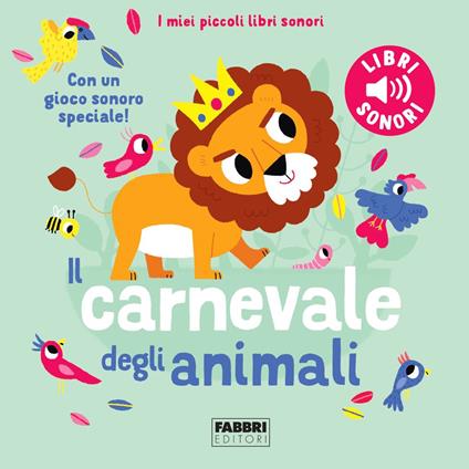 carnevale degli animali. Saint-Saëns. I miei piccoli libri sonori