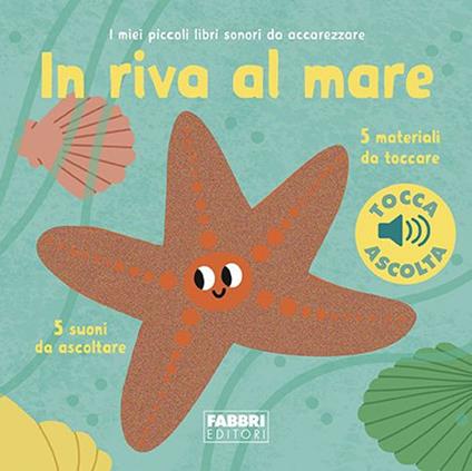 In riva al mare. I miei piccoli libri sonori da accarezzare. Ediz. a colori - Marion Billet - copertina