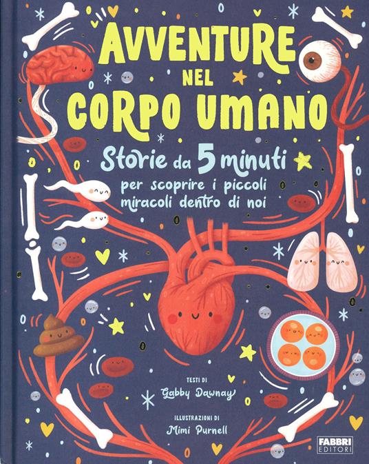 Avventure nel corpo umano. Ediz. a colori - Gabby Dawnay - copertina