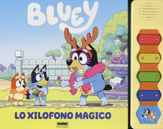 Lo xylofono magico. Bluey. Libro sonoro. Ediz. a colori - - Libro