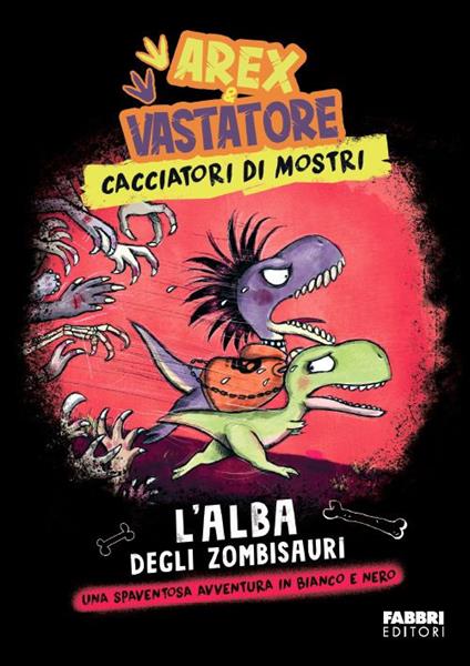 L'alba degli zombisauri. Arex & Vastatore, cacciatori di mostri - Giulio Ingrosso - copertina