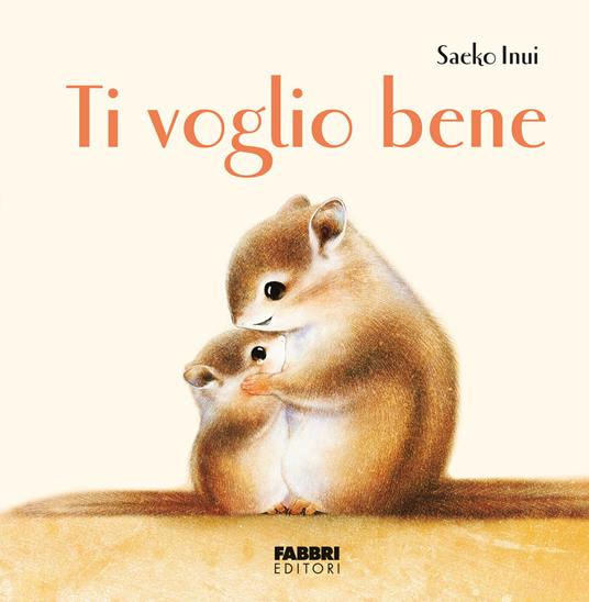 Ti voglio bene. Ediz. a colori - Inui Saeko - copertina