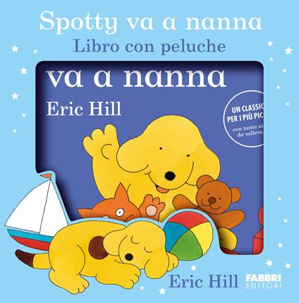 Spotty va a nanna. Ediz. a colori. Con peluche - Eric Hill - copertina