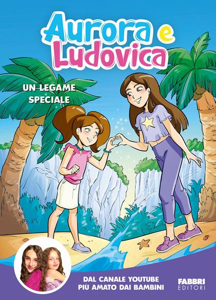 Un legame speciale. Ediz. a colori - Aurora e Ludovica - copertina