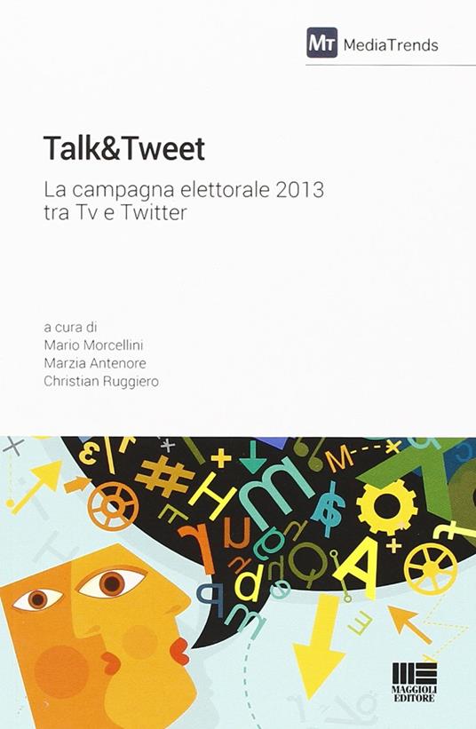 Talk&Tweet. La campagna elettorale 2013 tra Tv e Twitter - copertina
