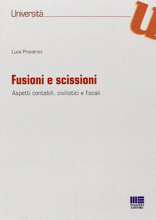 Fusioni e scissioni - Luca Provaroni - copertina