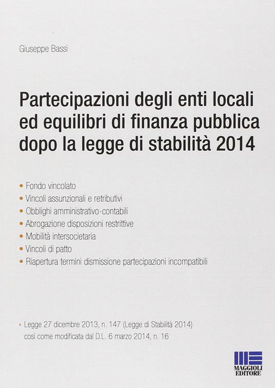 Partecipazioni degli enti locali ed equilibri di finanza pubblica dopo la legge di stabilità 2014 - Giuseppe Bassi - copertina
