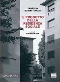 Il progetto della residenza sociale - Fabrizio Schiaffonati - copertina