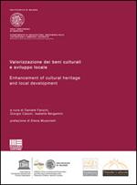 Valorizzazione dei beni culturali e sviluppo locale-Enhancement of cultural heritage and local development. Ediz. bilingue