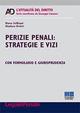 Perizie penali. Strategie e vizi - Marco Scillitani,Gianluca Ursitti - copertina