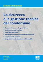 La sicurezza e la gestione tecnica del condominio