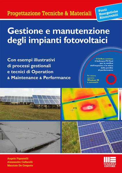 Gestione e manutenzione degli impianti fotovoltaici. Con CD-ROM - Alessandro Caffarelli,Angelo Pignatelli,Maurizio De Gregorio - copertina