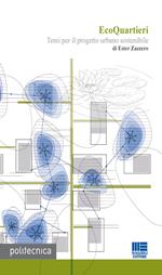 EcoQuartieri. Temi per il progetto urbano sostenibile