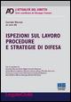 Ispezioni sul lavoro procedure e strategie di difesa