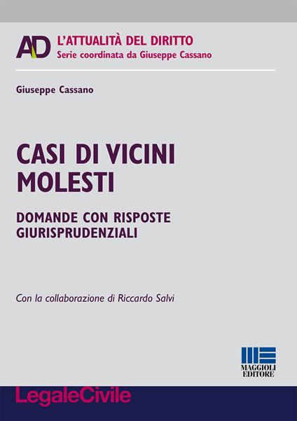 Casi di vicini molesti. Domande con risposte giurisprudenziali - Giuseppe Cassano - copertina