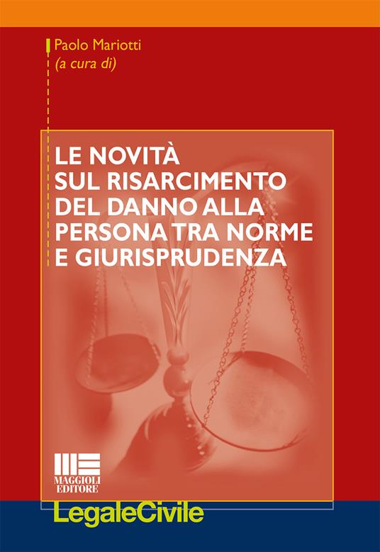 Le novità sul risarcimento del danno alla persona tra norme e giurisprudenza - copertina