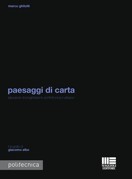 Paesaggi di carta - Marco Ghilotti - copertina