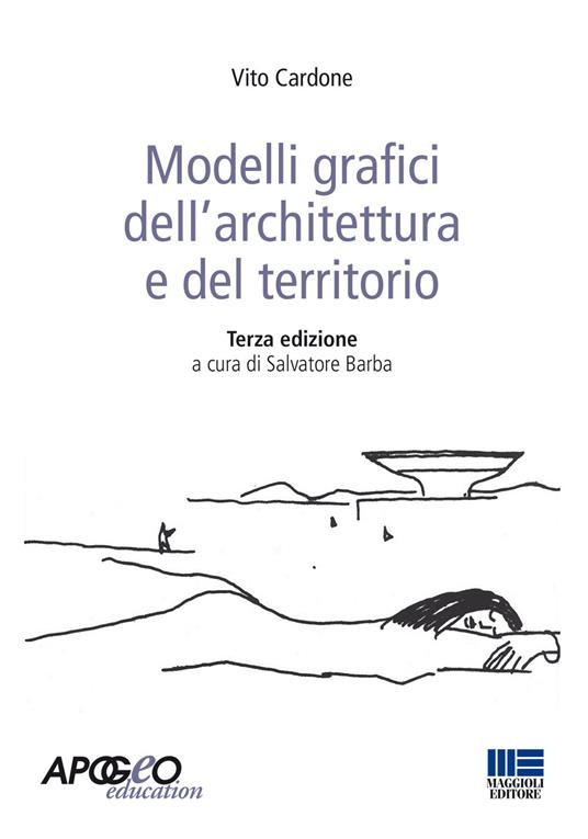 Modelli grafici dell'architettura e del territorio. Ediz. illustrata - Vito Cardone - copertina