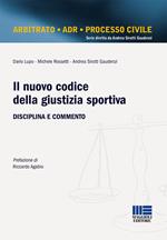 Il nuovo codice della giustizia sportiva. Disciplina e commento