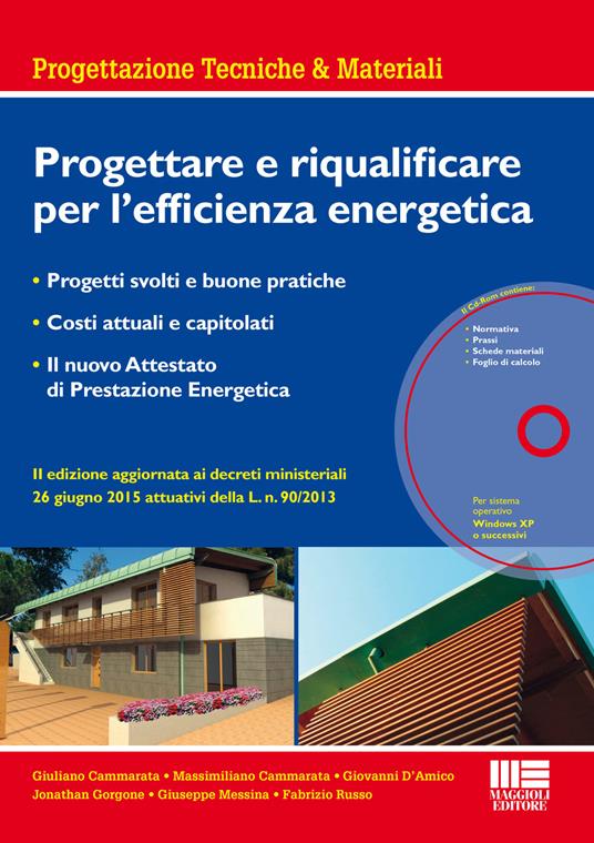 Progettare e riqualificare per l'efficienza energetica. Con CD-ROM - copertina