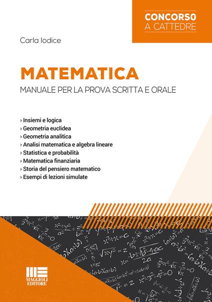 Matematica. Manuale per la prova scritta e orale - Carla Iodice - copertina