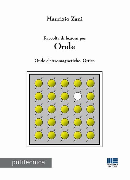 Raccolta di lezioni per onde. Onde elettromagnetiche. Ottica - Maurizio Zani - copertina