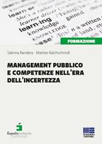 Management pubblico e competenze nell'era dell'incertezza