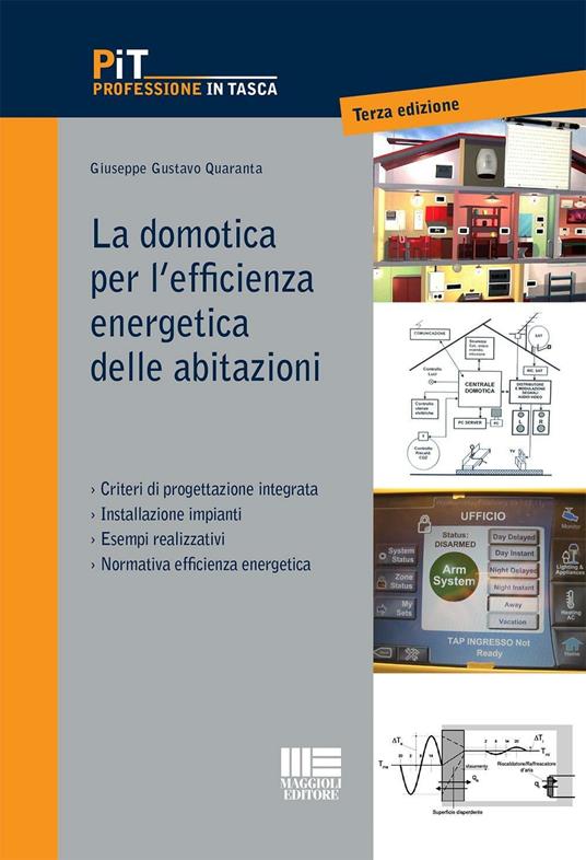 La domotica per l'efficienza energetica delle abitazioni - Giuseppe G.  Quaranta - Libro - Maggioli Editore - Professione in tasca | IBS