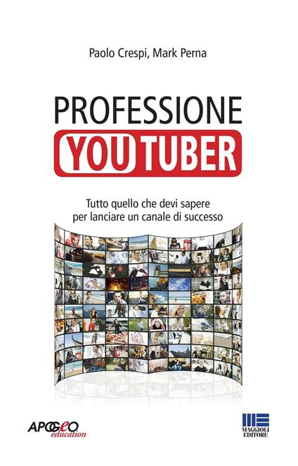 Professione youtuber - Paolo Crespi,Mark Perna - ebook