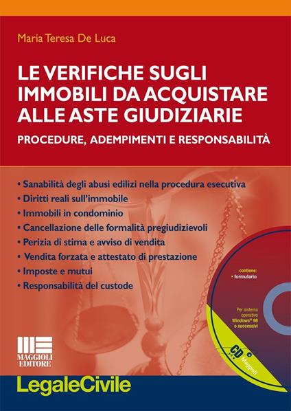 Le verifiche sugli immobili da acquistare alle aste giudiziarie. Procedure, adempimenti e responsabilità. Con CD-ROM - Maria Teresa De Luca - copertina