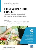 Igiene alimentare e HACCP. Guida teorico-pratica per i corsi professionali e per la redazione del manuale di autocontrollo. Con CD-ROM