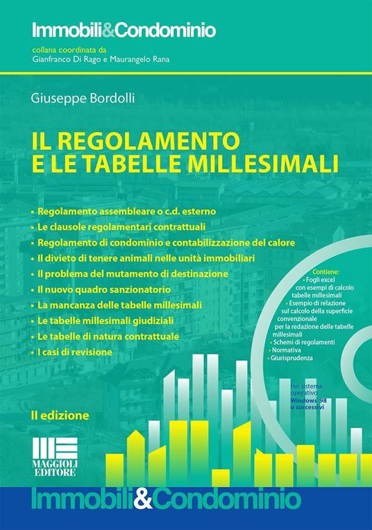 Il regolamento e le tabelle millesimali. Con CD-ROM - Giuseppe Bordolli -  Libro - Maggioli Editore - Immobili & Condominio | IBS
