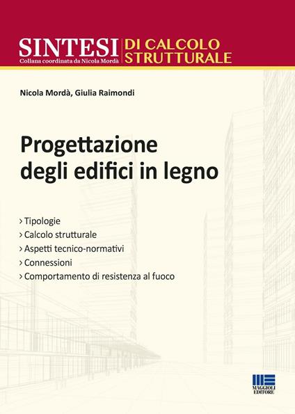 Progettazione degli edifici in legno - Nicola Mordà,Giulia Raimondi - copertina