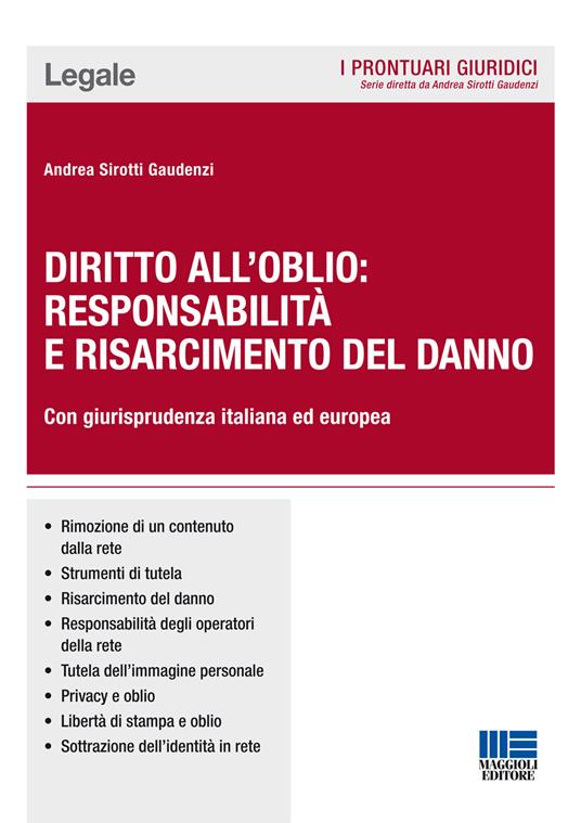 Diritto all'oblio: responsabilità e risarcimento del danno - Andrea Sirotti Gaudenzi - copertina