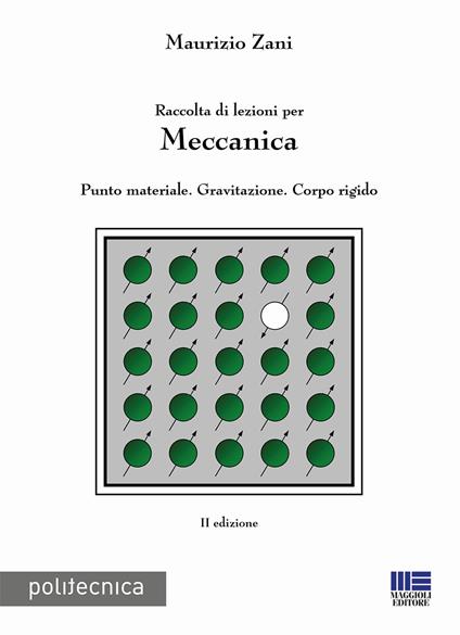 Raccolta di lezioni per meccanica. Punto materiale. Gravitazione. Corpo rigido - Maurizio Zani - copertina