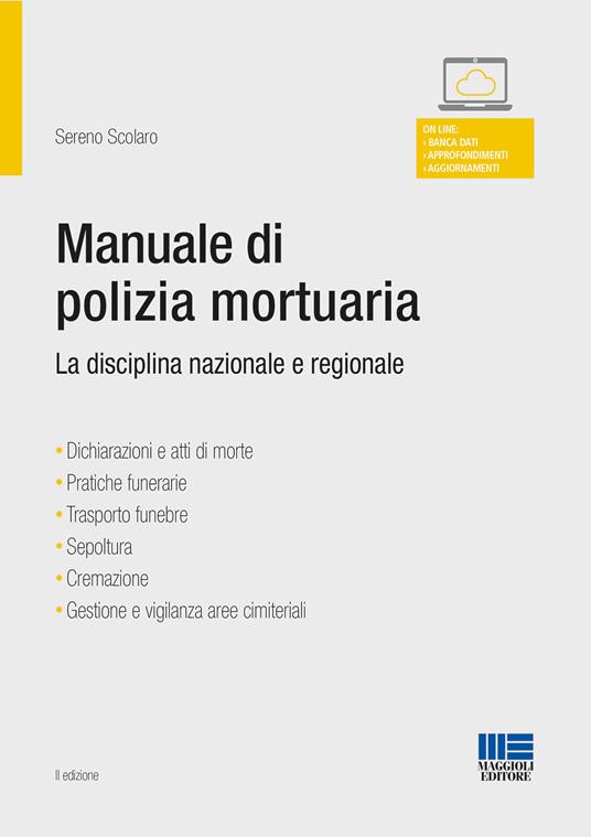 Manuale di polizia mortuaria. La disciplina nazionale e regionale - Sereno Scolaro - copertina