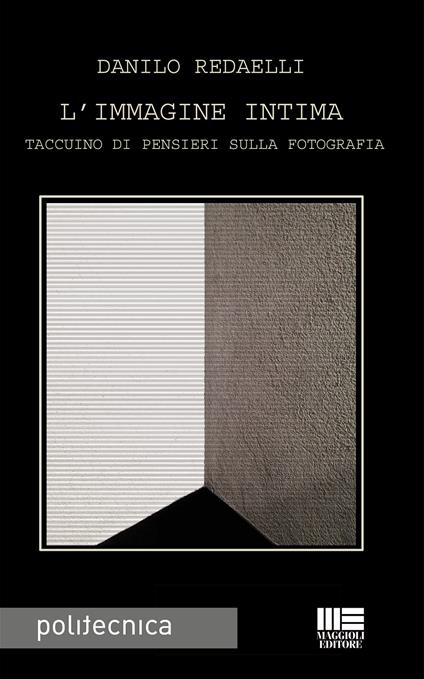 L' immagine intima. Taccuino di pensieri sulla fotografia - Danilo Redaelli - copertina