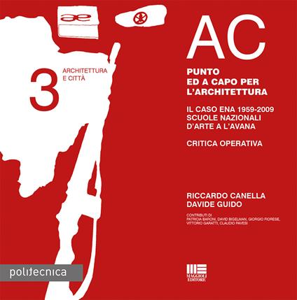 AC. Architettura e città. Vol. 3: Punto ed a capo per l'architettura - Riccardo Canella,Davide Guido - copertina