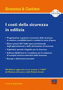 I costi della sicurezza in edilizia. Con CD-ROM